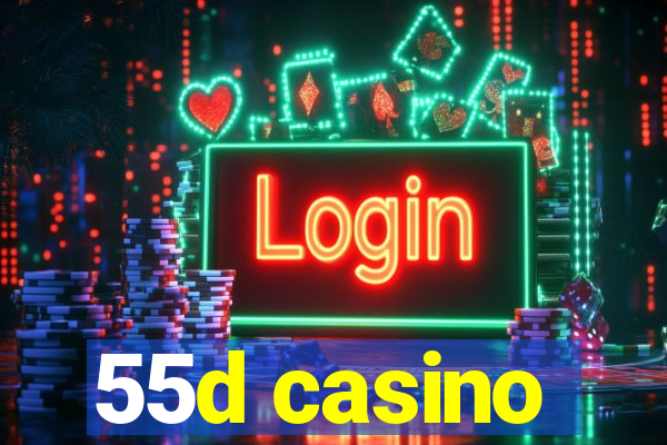 55d casino